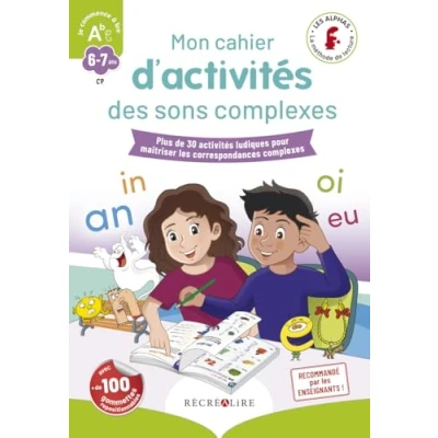 Abbildung von Mon cahier d&#039;activités des Alphas sons complexes: Plus de 30 activités ludiques pour maîtriser les correspondances complexes