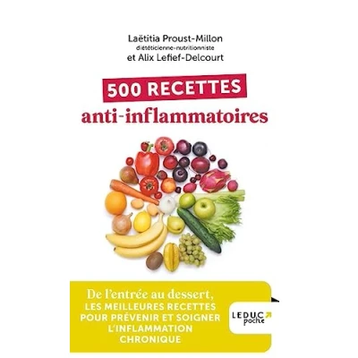 Abbildung von 500 recettes anti inflammatoires: De l’entrée au dessert, les meilleures pour prévenir et soigner l’inflammation chronique