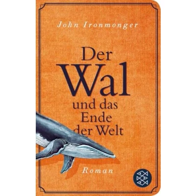 Abbildung von der Wal und das Ende Welt: Roman