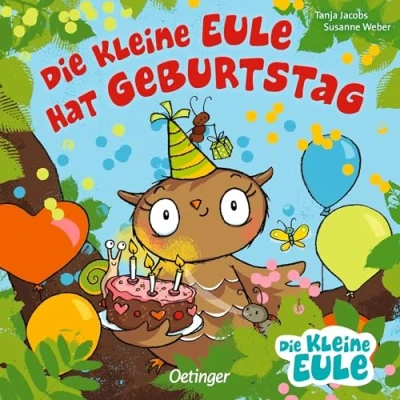 Abbildung von Die kleine Eule hat Geburtstag: Fröhlich gereimtes Pappbilderbuch für Kinder ab 2 Jahren (Die und ihre Freunde)