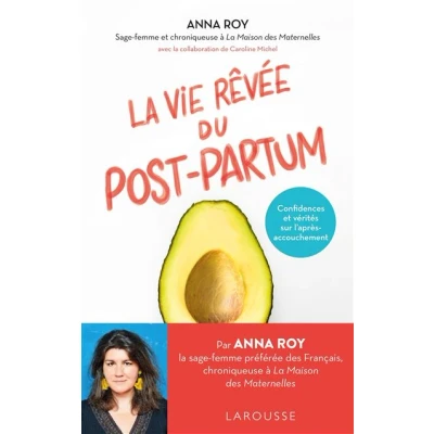 Abbildung von La vie rêvée du Post partum: Confidences et vérités sur l&#039;après accouchement