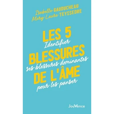 Abbildung von les 5 blessures de l&#039;âme: Identifier ses dominantes pour panser