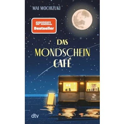 Abbildung von Das Mondscheincafé: Der inspirierende SPIEGEL Bestseller