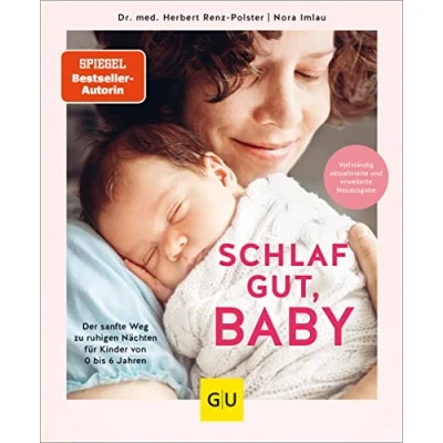 Abbildung von Schlaf gut, Baby!: Der sanfte Weg zu ruhigen Nächten für Kinder von 0 bis 6 Jahren (GU Baby)