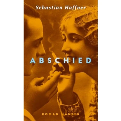 Abbildung von Abschied: Roman. Mit einem Nachwort von Volker Weidermann