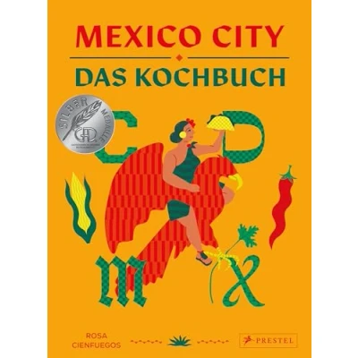 Abbildung von Mexico City Das Kochbuch: Authentische Rezepte aus Mexiko Stadt. Mit Motiv Farbschnitt und besonders schöner Ausstattung