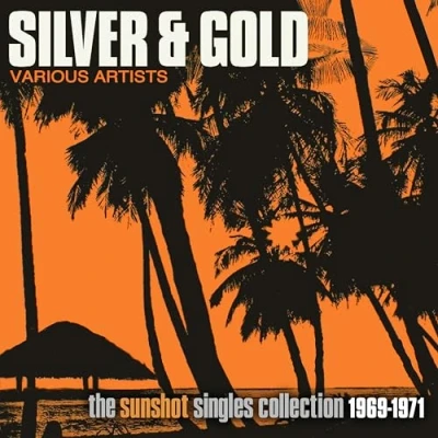 Abbildung von Silver &amp; Gold: Sunshot Singles Collection 1969 71
