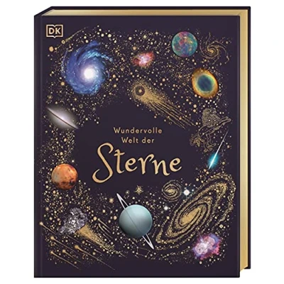 Abbildung von Wundervolle Welt der Sterne: Ein Weltall Bilderbuch Für die ganze Familie. Hochwertig ausgestattet mit Lesebändchen, Goldfolie und Goldschnitt. Kinder ab 8 Jahren