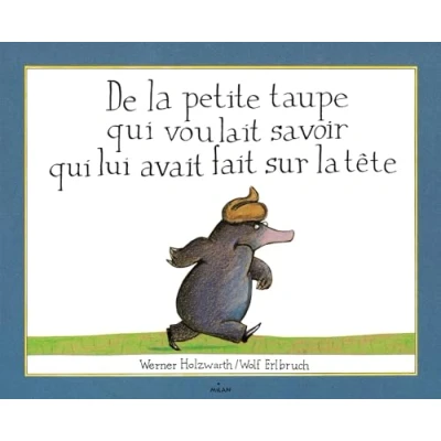 Abbildung von De la petite taupe qui voulait savoir lui avait fait sur tete