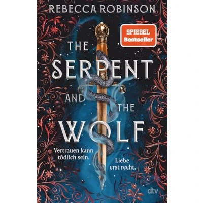 Abbildung von the Serpent and Wolf: Epischer Romantic Fantasy Reihenauftakt: Fake Marriage meets Enemies to Lovers Mit exklusivem Farbschnitt in limitierter Auflage