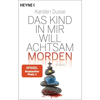 Abbildung von Das Kind in mir will achtsam morden: Roman (Achtsam morden Reihe, Band 2)