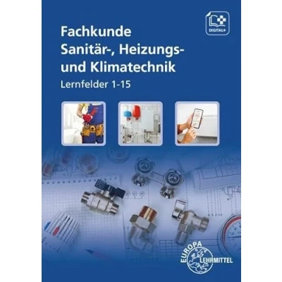 Abbildung von Fachkunde Sanitär , Heizungs und Klimatechnik: Lernfelder 1 15: Grundlagen &amp; 15