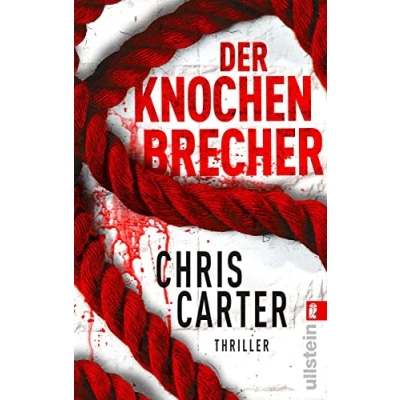 Abbildung von Der Knochenbrecher: Thriller Hart. Härter. Carter ̶ Die Psychothriller Reihe mit Nervenkitzel pur (Ein Hunter und Garcia Thriller, Band 3)