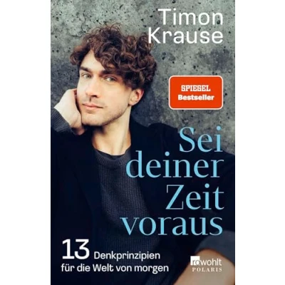 Abbildung von Sei deiner Zeit voraus: 13 Denkprinzipien für die Welt von morgen
