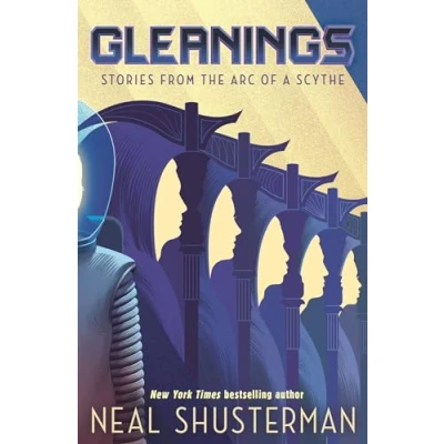 Abbildung von Gleanings: stories from the Arc of a Scythe