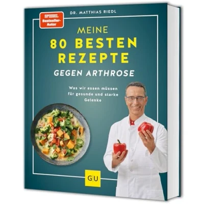 Abbildung von Meine 80 besten Rezepte gegen Arthrose: Was wir essen müssen für gesunde und starke Gelenke (GU Kochen &amp; Verwöhnen Diät Gesundheit)