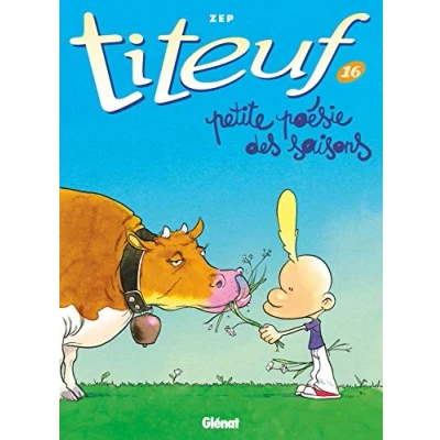Abbildung von Titeuf 16. La petite poésie des saisons: Bande dessinée jeunesse
