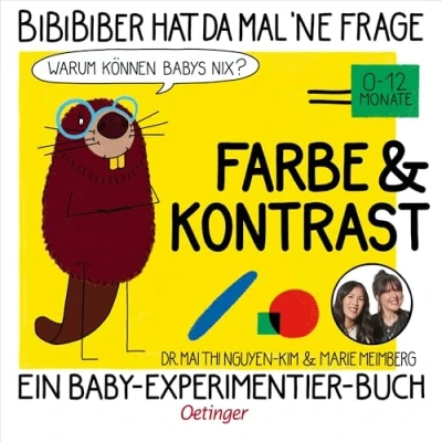 Abbildung von BiBiBiber hat da mal &#039;ne Frage. Warum können Babys nix? Farbe &amp; Kontrast: Ein Baby Experimentier Buch für Kinder von 0 12 Monate
