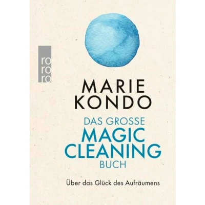 Abbildung von das große Magic Cleaning Buch: Über Glück des Aufräumens