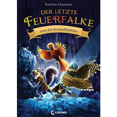 Abbildung von Der letzte Feuerfalke und die Kristallhöhlen (Band 2): Spannendes Erstlesebuch für Jungen Mädchen ab 7 Jahre