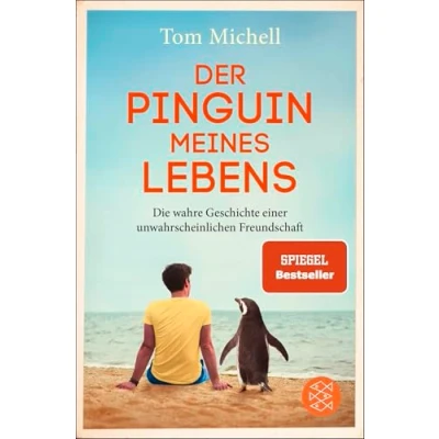 Abbildung von Der Pinguin meines Lebens: Die wahre Geschichte einer unwahrscheinlichen Freundschaft