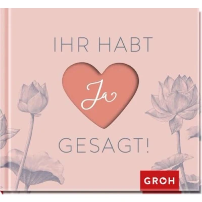Abbildung von Ihr habt Ja gesagt!: Geschenk Buch zur Hochzeit Schenke Freude und Glückwünsche Trauung