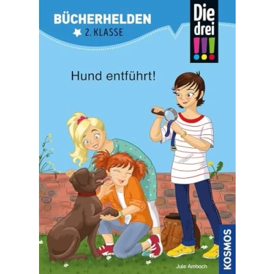 Abbildung von Die drei !!!, Bücherhelden 2. Klasse, Hund entführt!: Erstleser Kinder ab 7 Jahre
