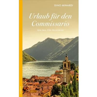 Abbildung von Urlaub für den Commissario: Ein Fall Pellegrini