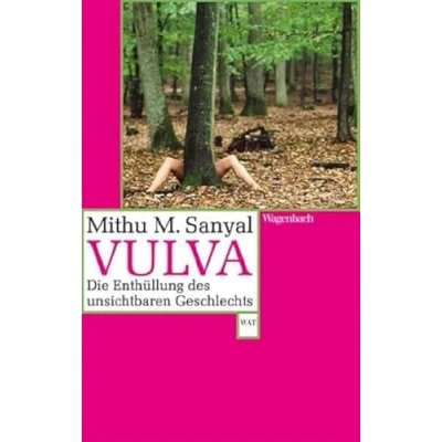 Abbildung von Vulva: Die Enthüllung des unsichtbaren Geschlechts. Aktualisiert und mit einem neuen Vorwort (WAT): ... Nachwort (Wagenbachs andere Taschenbücher)