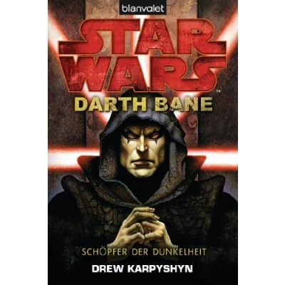 Abbildung von Star Wars™ Darth Bane: Schöpfer der Dunkelheit (Die Bane Reihe, Band 1)