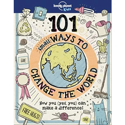 Abbildung von Lonely Planet Kids 101 Small Ways to Change the World