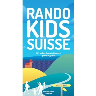Abbildung von Randos Kids Suisse: 52 randonnées qui satisferont petits et grands.