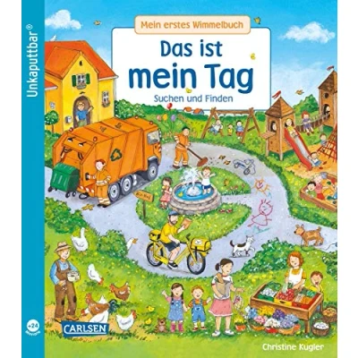 Abbildung von Unkaputtbar: mein erstes Wimmelbuch: Das ist Tag: Ein Wimmelbuch für Kinder ab 2 Jahren