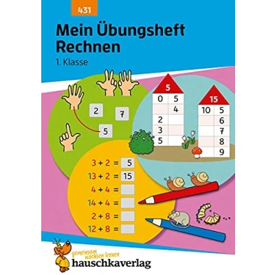 Abbildung von Mein Übungsheft Rechnen lernen 1. Klasse: Mathe Aufgaben mit Lösungen im Zahlenraum bis 20 (Lernhefte zum Üben und Wiederholen, Band 431)