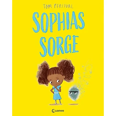 Abbildung von Sophias Sorge (Die Reihe der starken Gefühle): Hilf deinem Kind mit seinen Gefühlen umzugehen Einfühlsames Bilderbuch über Gefühle und Traurigkeit ab 4 Jahren