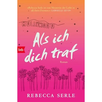 Abbildung von Als ich dich traf: Roman Von der Autorin des SPIEGEL Bestsellers »In fünf Jahren«