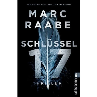 Abbildung von Schlüssel 17: Thriller Auftakt der großen Bestseller Serie um Tom Babylon (Tom Serie, Band 1)