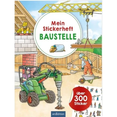 Abbildung von Mein Stickerheft Baustelle: Über 300 Sticker Stickerbuch für Kinder ab 4 Jahren