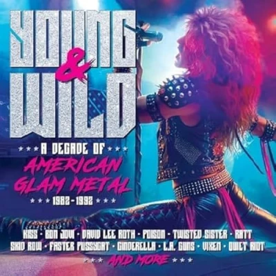 Abbildung von Young &amp; Wild American Glam Metal 1982 1992