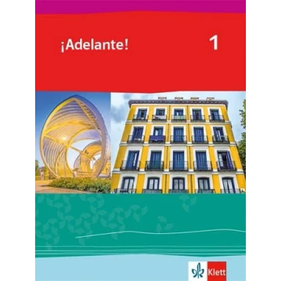 Abbildung von ¡Adelante! 1: Schulbuch 1. Lernjahr (¡Adelante! Spanisch als neu einsetzende Fremdsprache an berufsbildenden Schulen und in der gymnasialen Oberstufe. Allgemeine Ausgabe ab 2019)