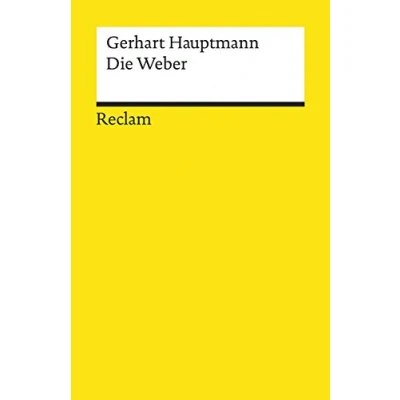 Abbildung von Die Weber. Schauspiel aus den vierziger Jahren. Textausgabe mit Anmerkungen/Worterklärungen, Literaturhinweisen und Nachwort: Hauptmann, Gerhart 19364 (Reclams Universal Bibliothek)