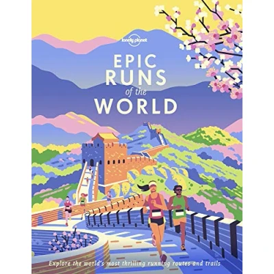 Abbildung von Lonely Planet Epic Runs of the World: explore world&#039;s most thrilling running routes and trails