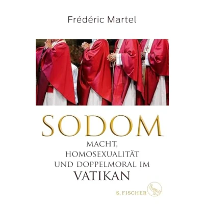 Abbildung von Sodom: Macht, Homosexualität und Doppelmoral im Vatikan