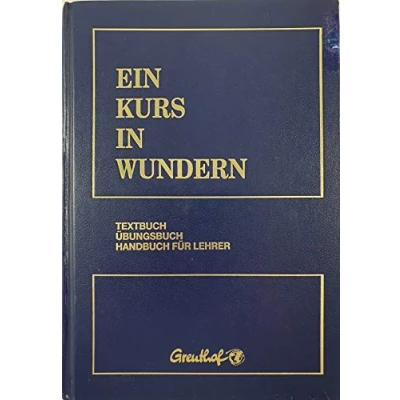 Abbildung von Ein Kurs in Wundern: Textbuch /Übungsbuch /Handbuch für Lehrer