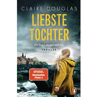 Abbildung von Liebste Tochter Du lügst so gut wie ich: Thriller