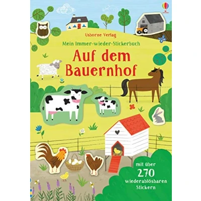 Abbildung von Mein Immer wieder Stickerbuch: Auf dem Bauernhof: Mit über 270 wiederablösbaren Stickern (Meine Stickerbücher)