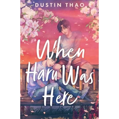 Abbildung von When Haru Was Here: A Magical and Heartbreaking Queer YA Romance from the author behind Tiktok sensation You&#039;ve Reached Sam