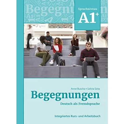 Abbildung von Begegnungen Deutsch als Fremdsprache A1+: Integriertes Kurs und Arbeitsbuch: Arbeitsbuch A1+