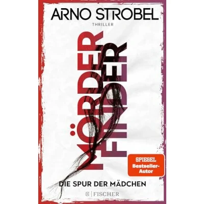 Abbildung von Mörderfinder Die Spur der Mädchen: Thriller Serie von Nr.1 Bestsellerautor Arno Strobel