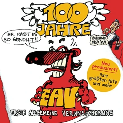 Abbildung von 100 Jahre EAV... Ihr habt es so gewollt! (Palermo Edition)